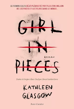 Kathleen Glasgow - Girl in Pieces